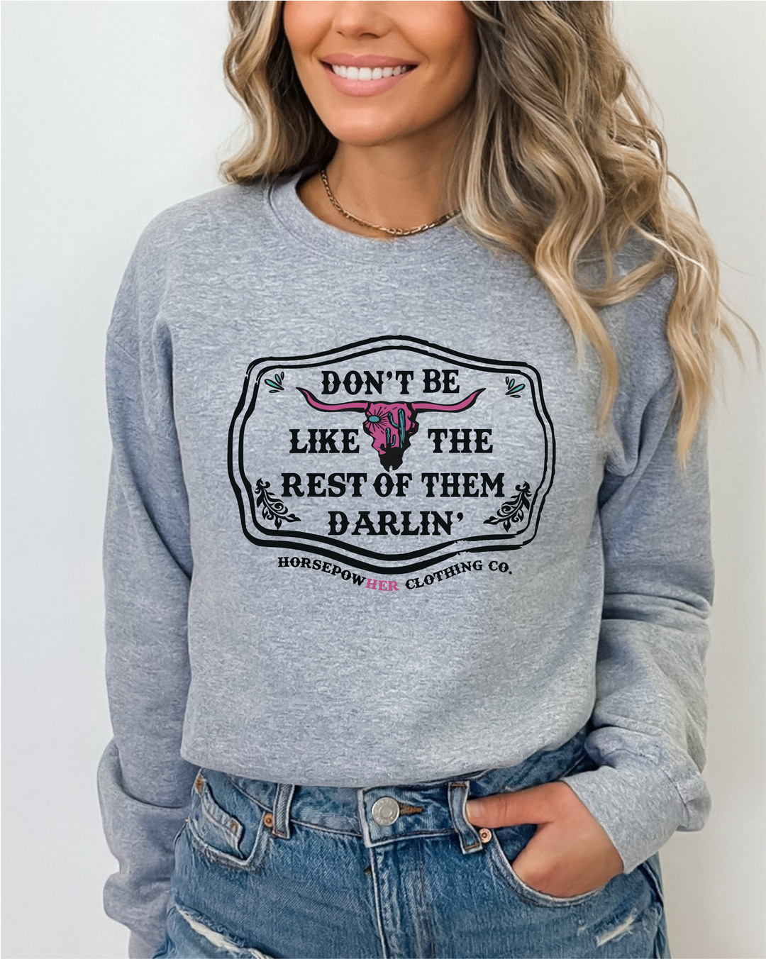 Women's Don't Be Like the Rest of Them Crewneck Sweatshirt