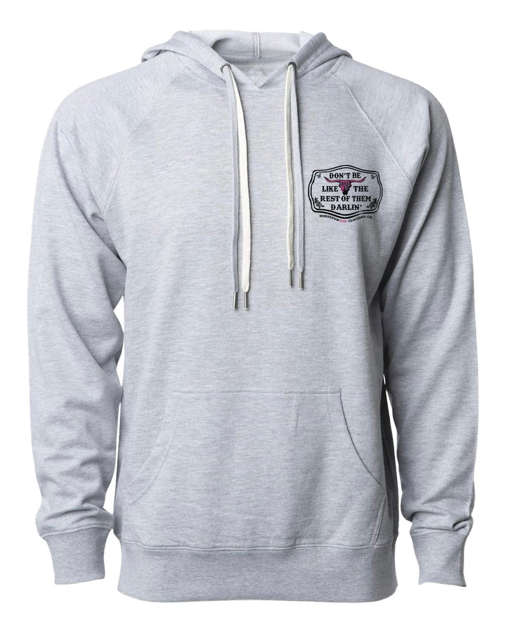 Women's Don't Be Like the Rest of Them Lightweight Hoodie